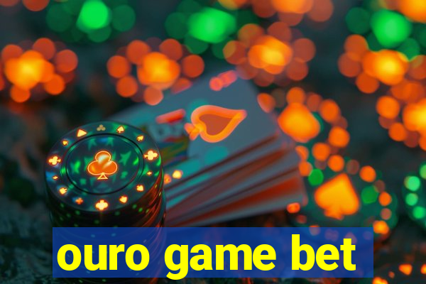 ouro game bet